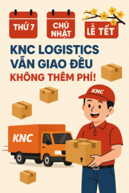 Hình ảnh cho bài viết Thứ 7, Chủ Nhật, Lễ Tết – KNC Logistics Vẫn Giao Đều, Không Thêm Phí!